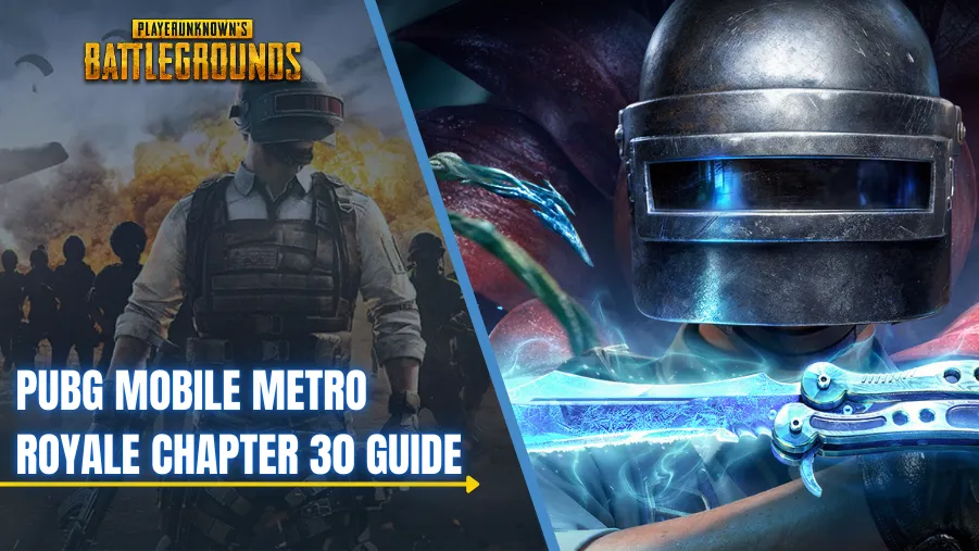 PUBG Mobile Metro Royale Chapter 30 Update Guide